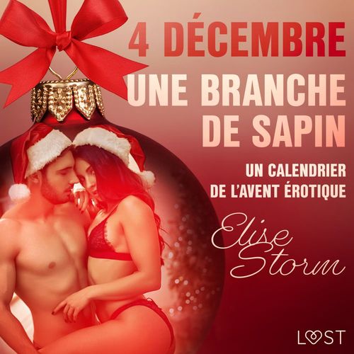 audiobook cover of 4 décembre : Une branche de sapin - Un calendrier de l'Avent érotique, by Elise Storm