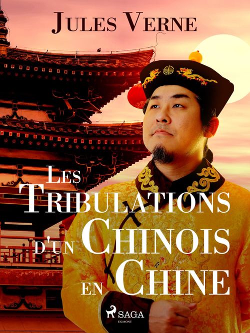ebook cover of Les Tribulations d'un Chinois en Chine, by Jules Verne