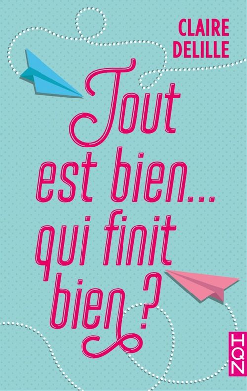 ebook cover of Tout est bien... qui finit bien ?, by Claire Delille