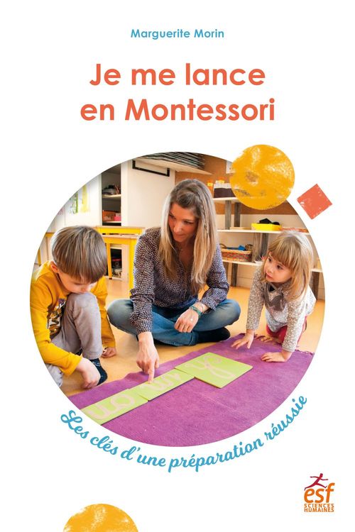 ebook cover of Je me lance en Montessori. Les clés d'une préparation réussie, by Marguerite Morin