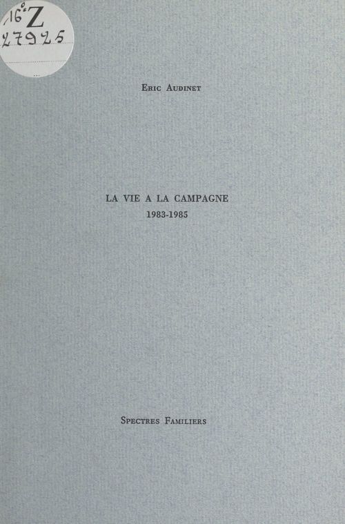 Couverture ebook de La vie à la campagne, 1983-1985, de Eric Audinet