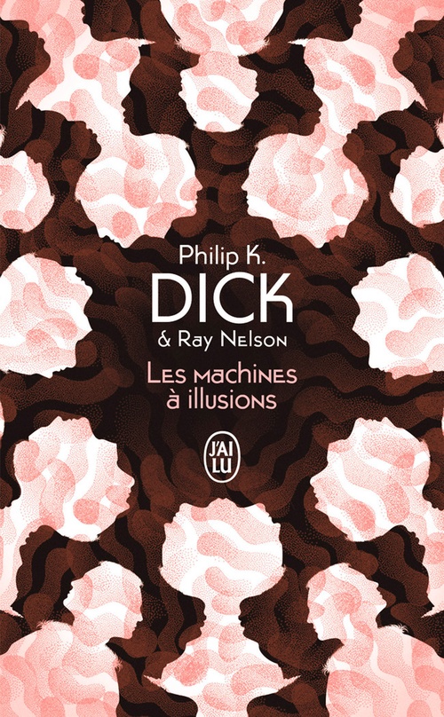 Couverture ebook de Les machines à illusions, de Philip K. Dick, Iawa Tate