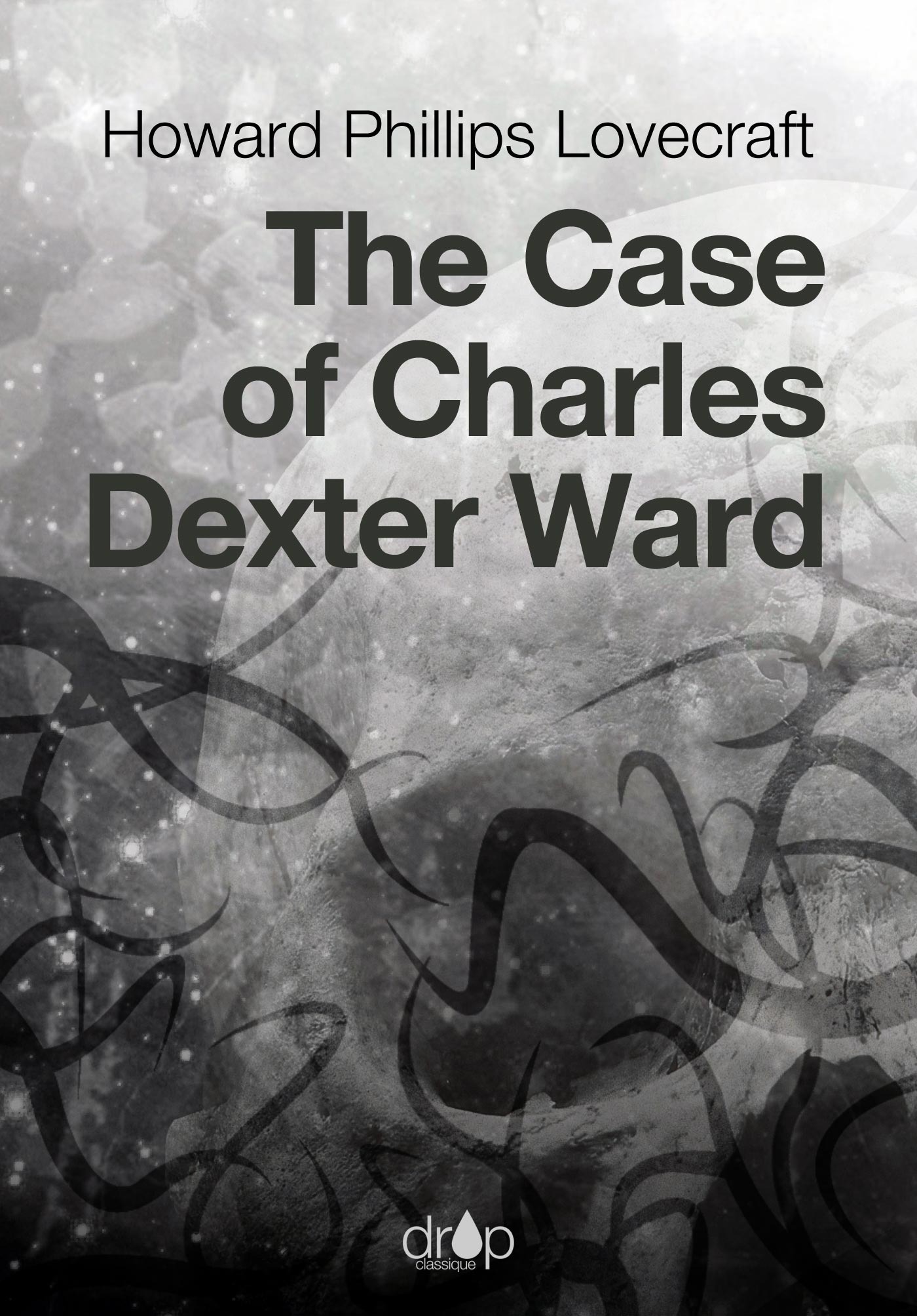 ebook cover of The Case of Charles Dexter Ward, by Howard Phillips Lovecraft