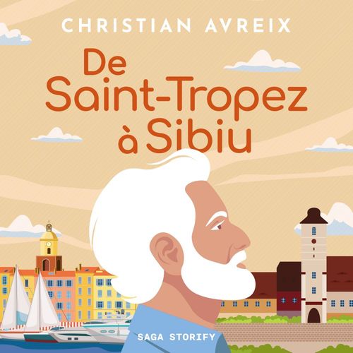 audiobook cover of De Saint-Tropez à Sibiu, by Christian Avreix