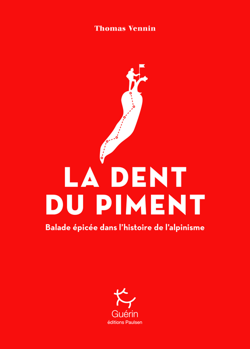 ebook cover of La Dent du Piment - Balade épicée dans l'histoire de l'alpinisme, by Thomas Vennin