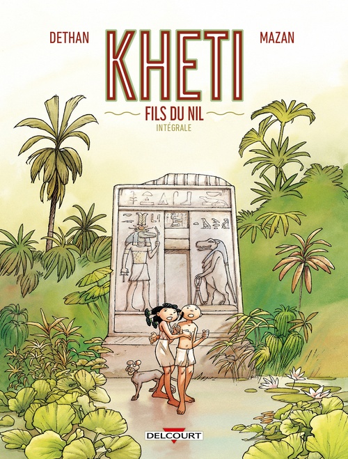 ebook cover of Kheti fils du nil - Intégrale, by Isabelle Dethan, Mazan