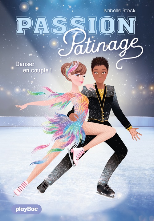 ebook cover of Passion Patinage - Danser en couple ! - Tome 3, by Isabelle Stock