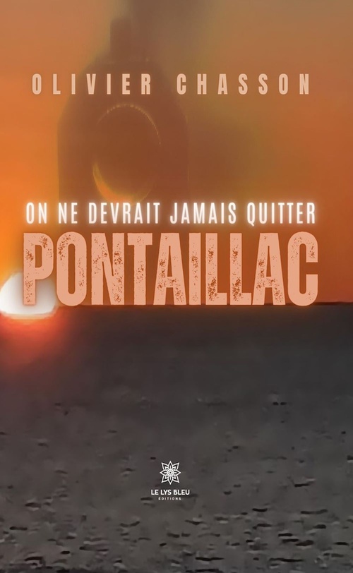 ebook cover of On ne devrait jamais quitter Pontaillac, by Olivier Chasson
