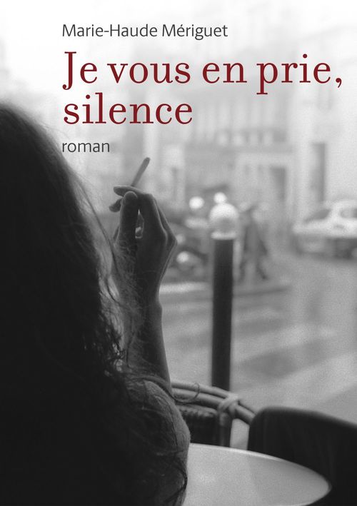 Couverture ebook de Je vous en prie, silence, de Marie-Haude Mériguet