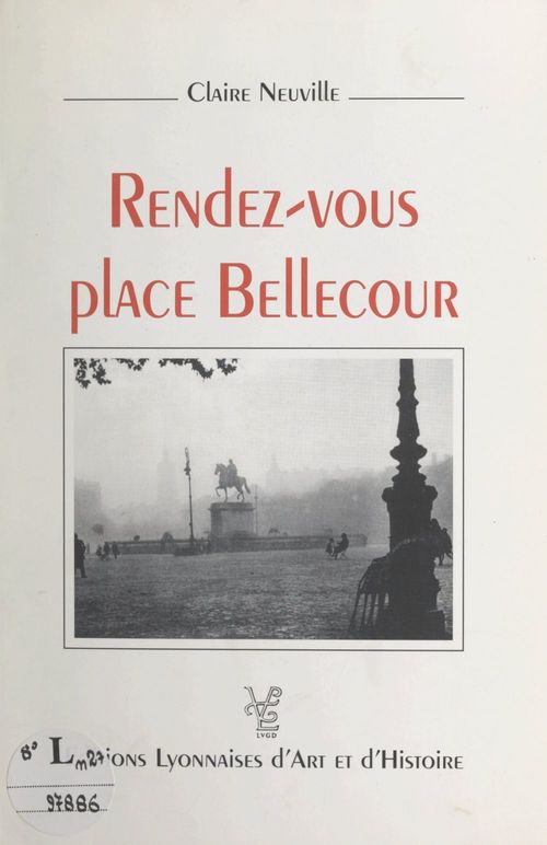 Couverture ebook de Rendez-vous place Bellecour, de Claire Neuville
