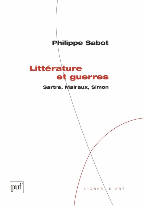 Couverture ebook de Littérature et guerres. Sartre, Malraux, Simon, de Philippe Sabot