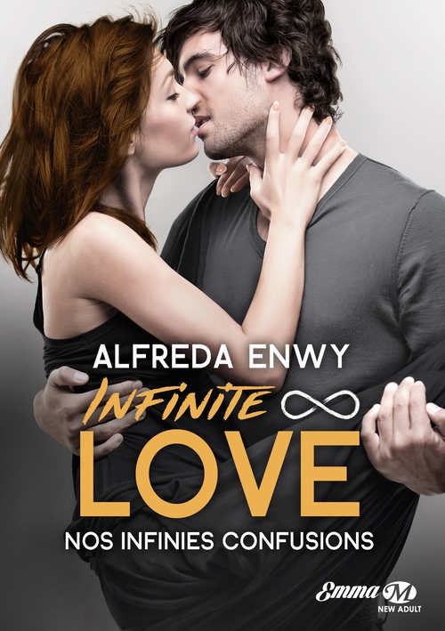 ebook cover of Infinite Love, T5 : Nos infinies confusions, by Alfreda Enwy