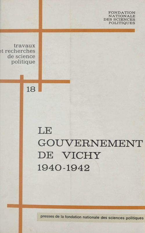 Couverture ebook de Le gouvernement de Vichy : 1940-1942, institutions et politiques, de Collectif