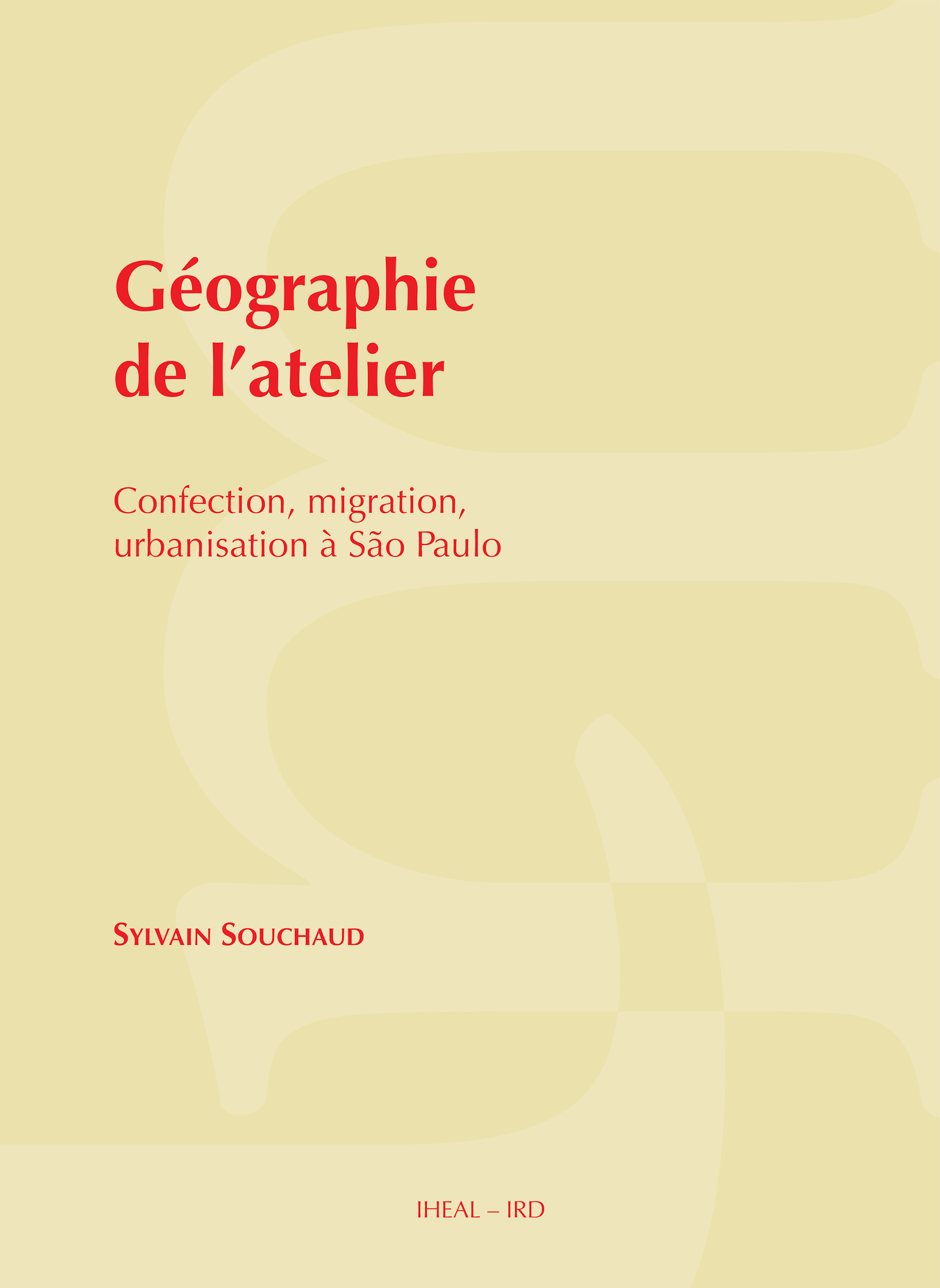 Couverture ebook de Géographie de l´atelier, de Sylvain Souchaud