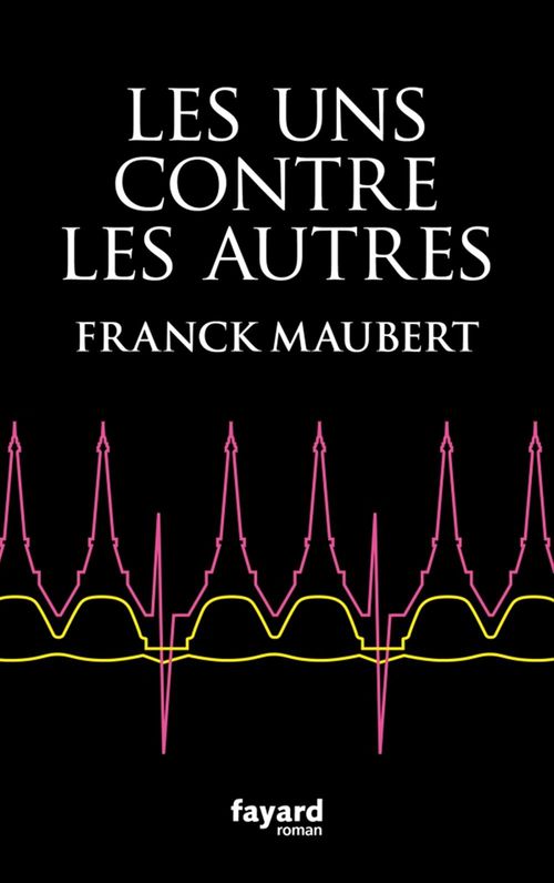 Couverture ebook de Les uns contre les autres, de Franck Maubert