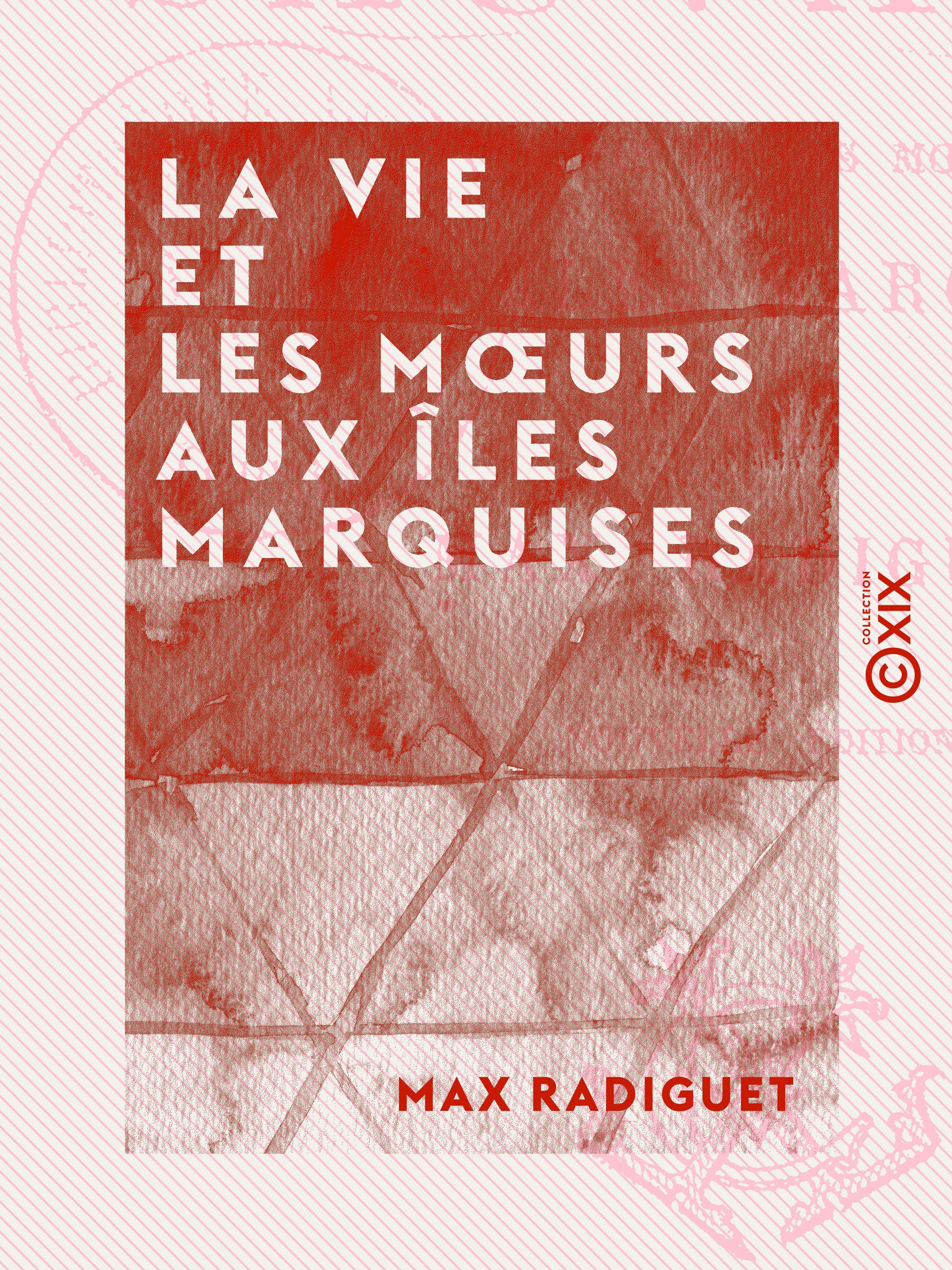ebook cover of La Vie et les Moeurs aux îles Marquises, by Max Radiguet