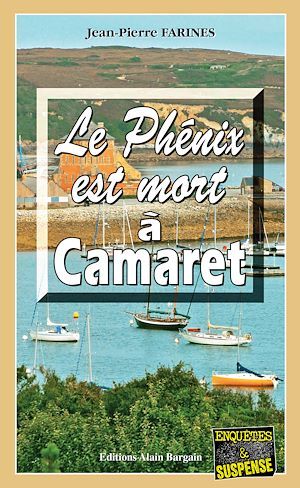 Couverture ebook de Le Phénix est mort à Camaret, de Jean-Pierre Farines