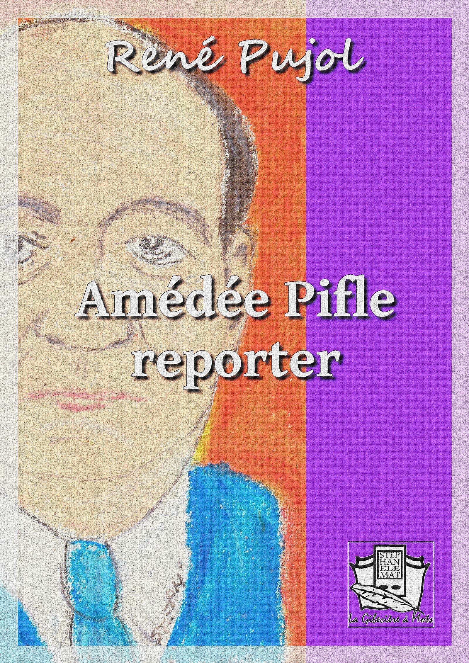 Couverture ebook de Amédée Pifle, reporter, de René Pujol