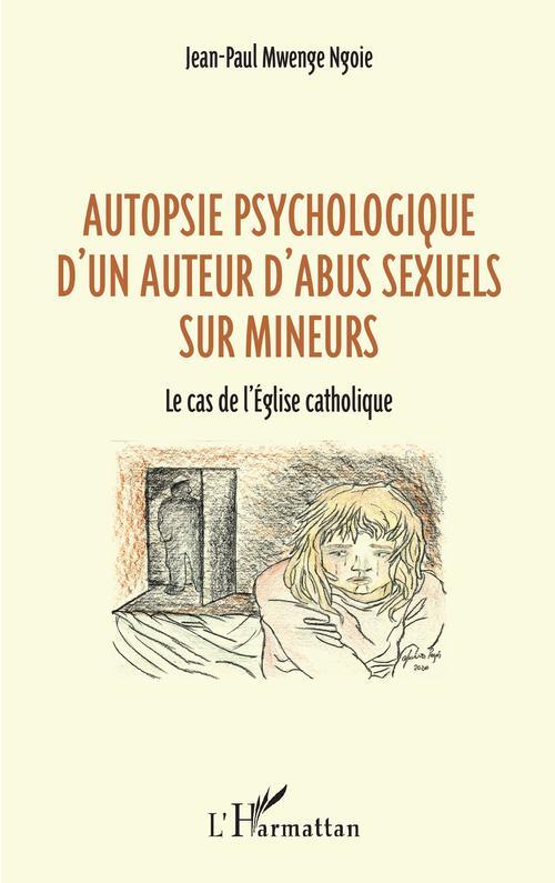 ebook cover of Autopsie psychologique d'un auteur d'abus sexuel sur mineurs, by Jean-Paul Mwenge Ngoie