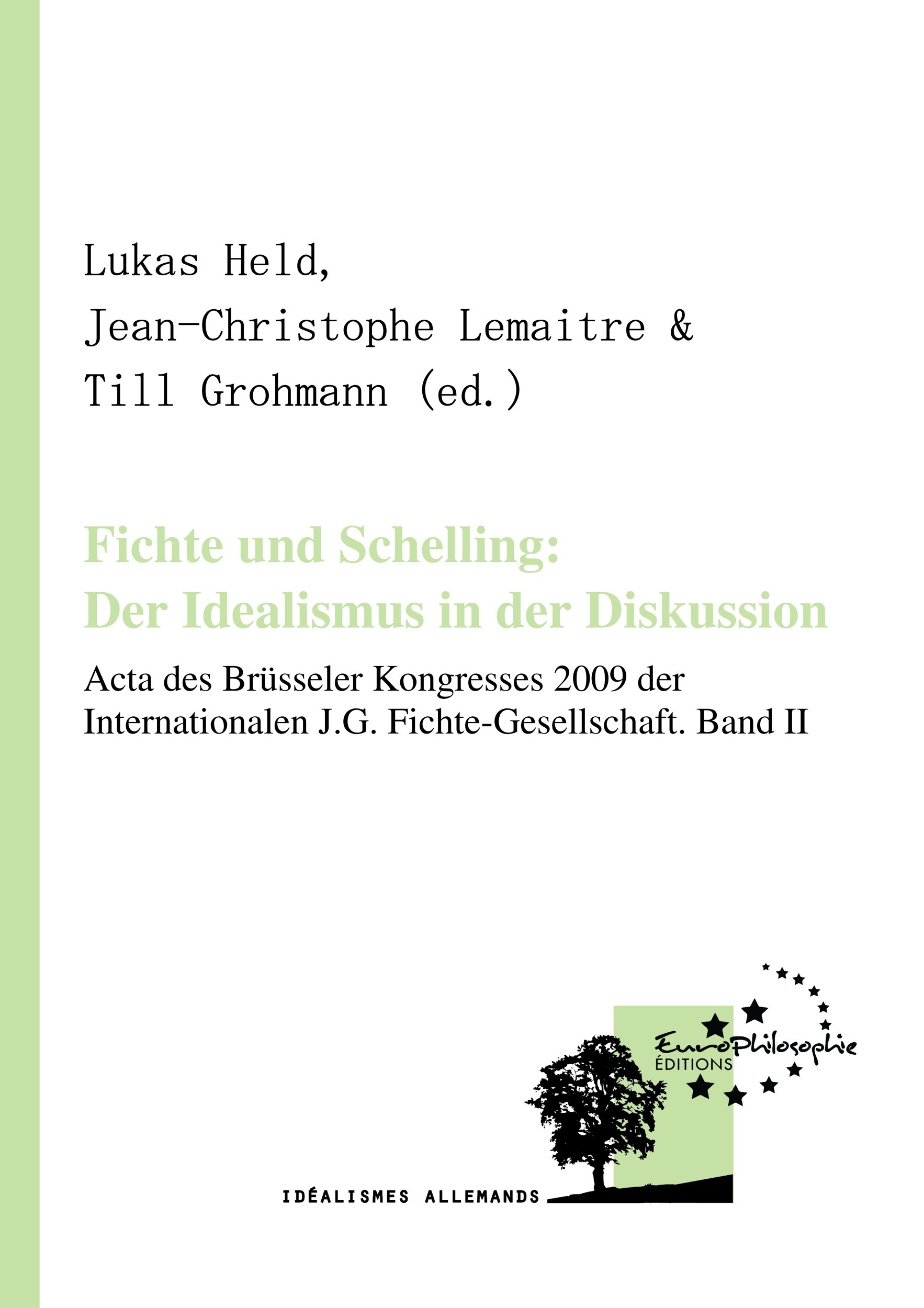 ebook cover of Fichte und Schelling: Der Idealismus in der Diskussion. Volume II, by Jean-Christophe Lemaitre, Lukas Held, Till Grohmann