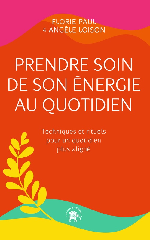 ebook cover of Prendre soin de son énergie au quotidien, by Angèle Loison, Florie Paul