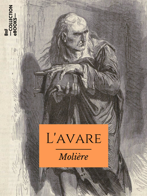 Couverture ebook de L'Avare, de Georges Monval, Louis Leloir, Molière