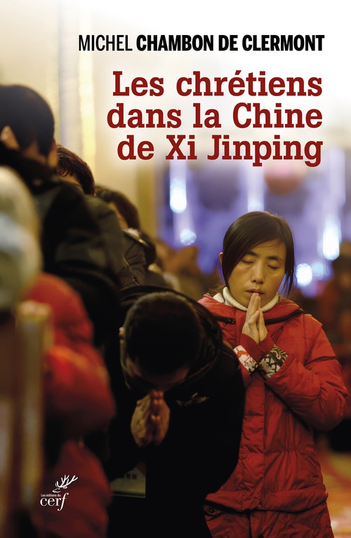 ebook cover of Les Chrétiens dans la Chine de Xi Jinping, by Michel Chambon de Clermont