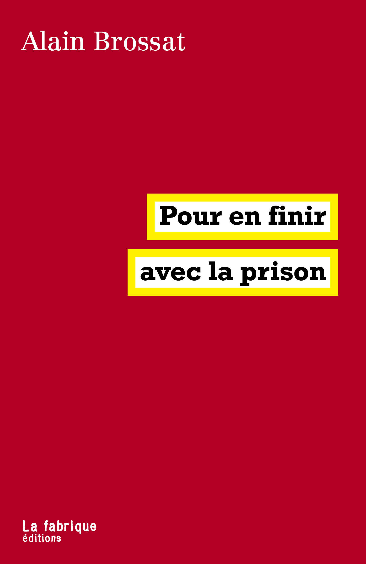Couverture ebook de Pour en finir avec la prison, de Alain Brossat
