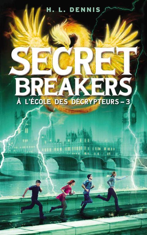 ebook cover of Secret breakers (À l'école des décrypteurs) Tome 3, by Helen Louise Dennis
