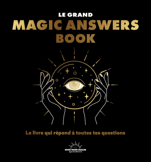ebook cover of Le grand Magic Answers book - Le livre qui répond à toutes tes questions, by Collectif
