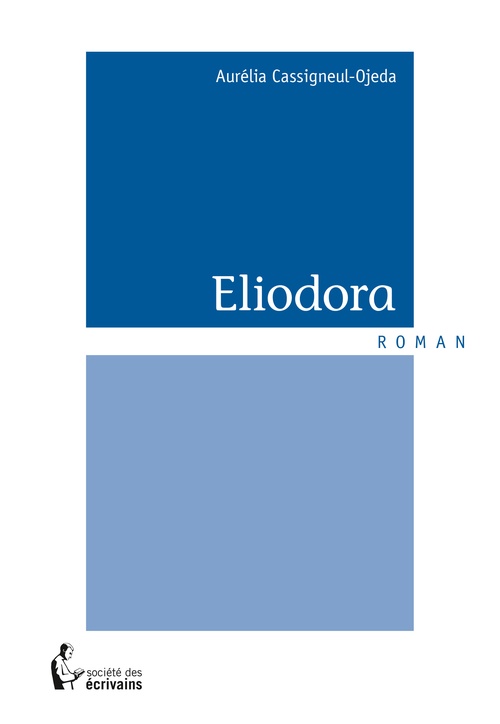 ebook cover of Eliodora, by Aurélia Cassigneul-Ojeda