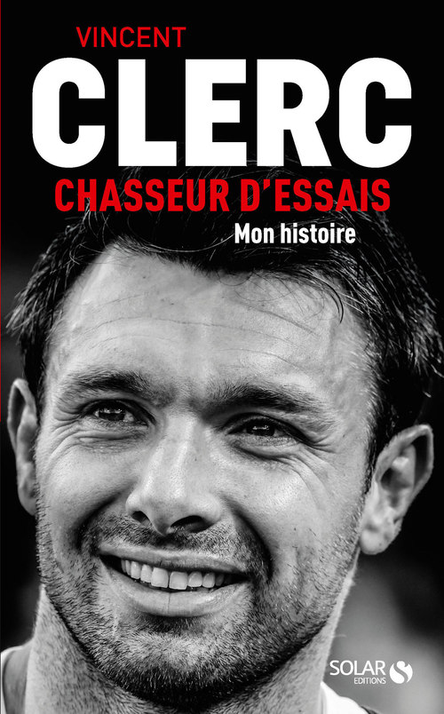 Couverture ebook de Vincent Clerc, Chasseur d'essais - Mon histoire, de Vincent Clerc, Gilles Navarro