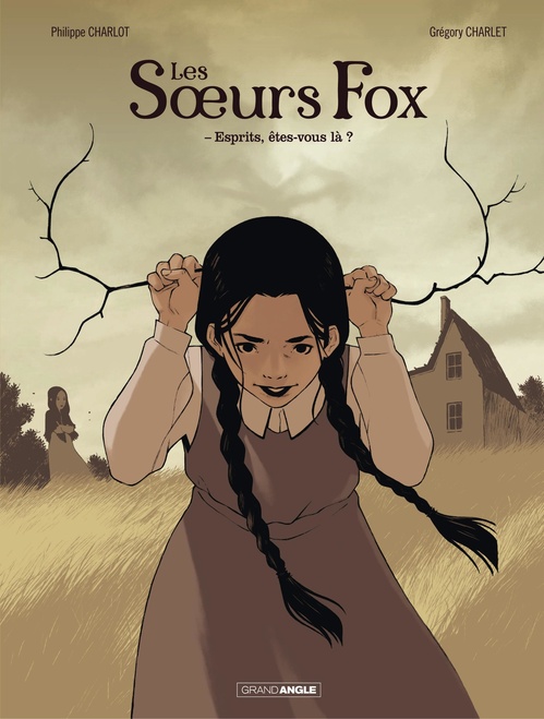 Couverture ebook de Les Soeurs fox - Tome 1 - Esprits, êtes-vous là ?, de Philippe Charlot, Grégory Charlet