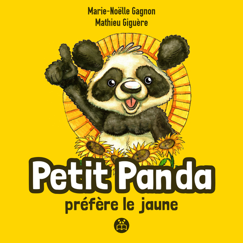 Couverture ebook de Petit panda préfère le jaune, de Marie-Noelle Gagnon