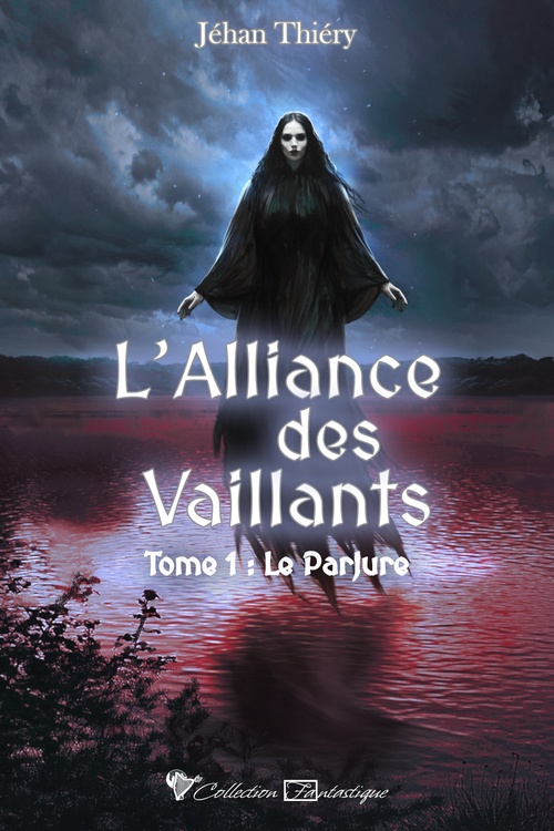 ebook cover of L'Alliance des Vaillants 1 - Le Parjure, by Jéhan Thiéry