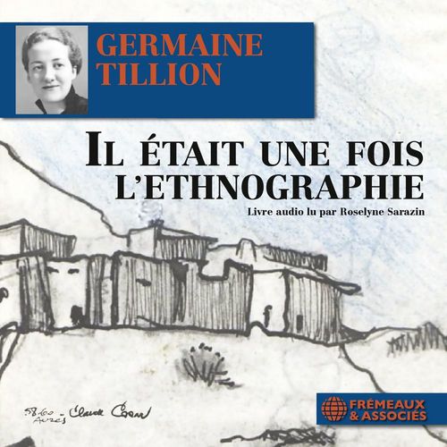 Couverture audiobook de Il était une fois l´ethnographie, de Germaine Tillion
