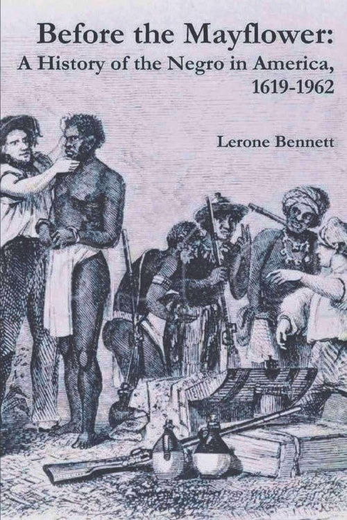 Couverture ebook de Before the Mayflower: A History of the Negro in America, 1619-1962, de Lerone Bennett
