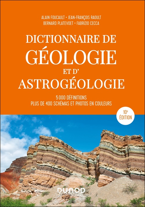 Couverture ebook de Dictionnaire de géologie et d'astrogéologie - 10e éd., de Fabrizio Cecca, Bernard Platevoet, Jean-François Raoult, Alain Foucault