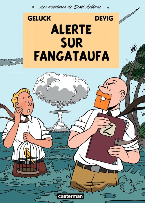 ebook cover of Les aventures de Scott Leblanc (Tome 1) - Alerte sur Fangataufa, by Devig, Philippe Geluck