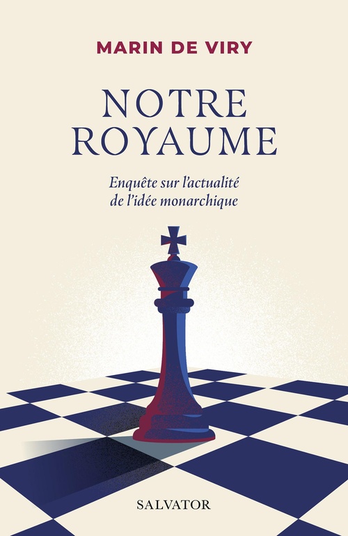 Couverture ebook de Notre royaume : Enquête sur l'actualité de l'idée monarchique, de Marin de Viry