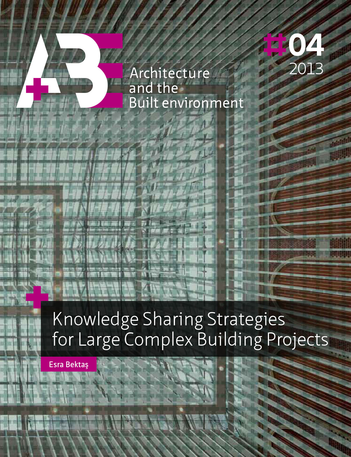 Couverture ebook de Knowledge Sharing Strategies for Large Complex Building Projects, de Tu Delft Esra Bektas