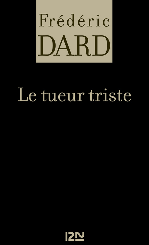 ebook cover of Le tueur triste, by Dard Frederic