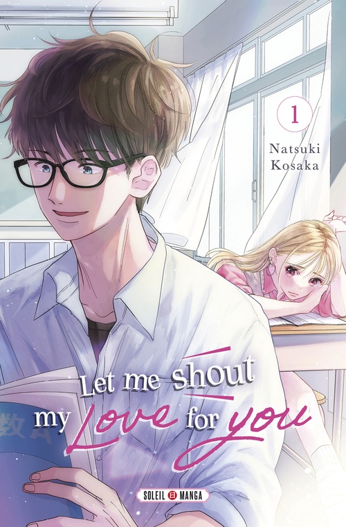 Couverture ebook de Let Me Shout my Love for You T01, de Natsuki Kosaka