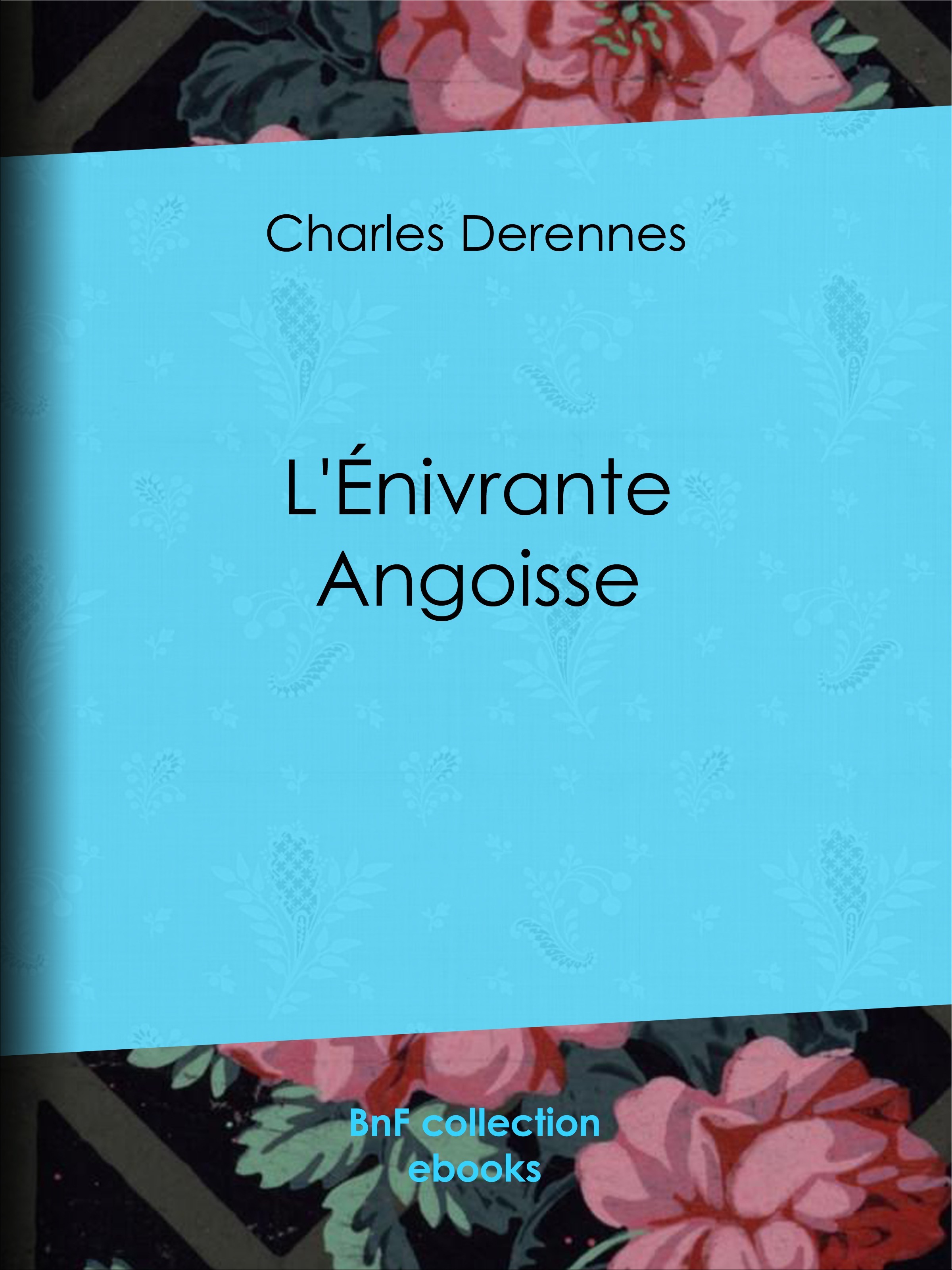 Couverture ebook de L'Énivrante Angoisse, de Charles Dérennes