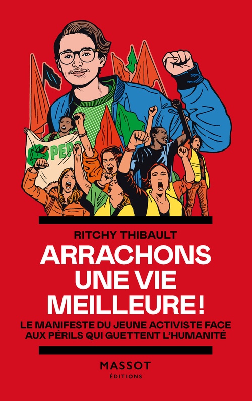 ebook cover of Arrachons une vie meilleure ! - Le manifeste du jeune activiste face aux périls qui guettent l'human, by Ritchy Thibault