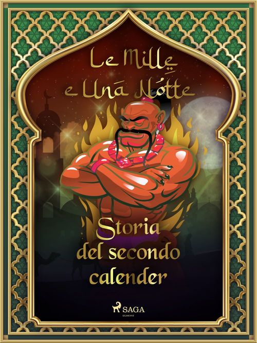 ebook cover of Storia del secondo calender (Le Mille e Una Notte 13), by -  Le Mille E Una Notte