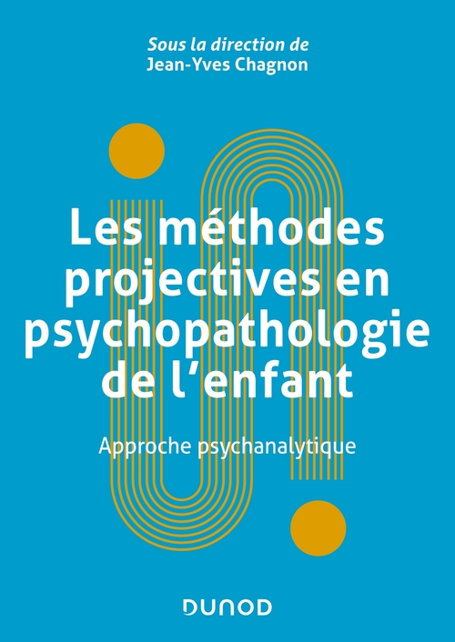 Couverture ebook de Les méthodes projectives en psychopathologie de l'enfant, de Jean-Yves Chagnon