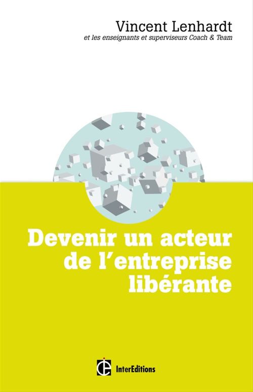 ebook cover of Devenir un acteur de l'entreprise libérante, by Vincent Lenhardt