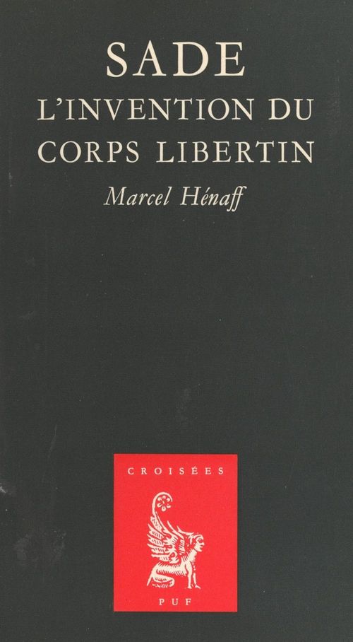 ebook cover of Sade : l'invention du corps libertin, by Marcel Hénaff