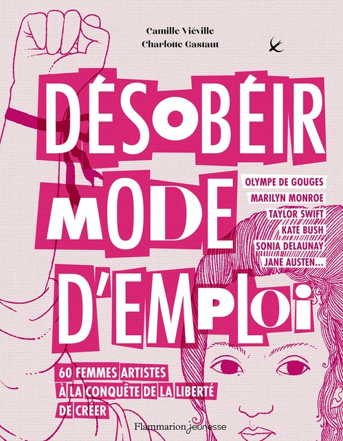 Couverture ebook de Désobéir mode d'emploi. 60 femmes artistes à la conquête de la liberté de créer, de Camille Viéville, Charlotte Gastaut